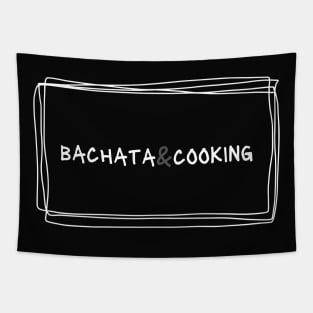 Bachata And Cooking Tapestry