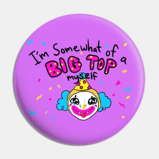 IM A BIG TOP Pin