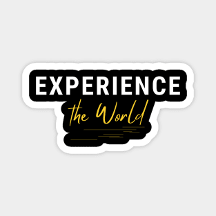 experience the world Magnet