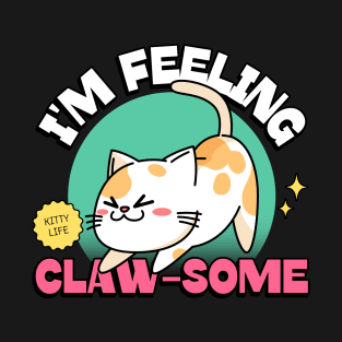 I'm Feeling Claw-Some T-Shirt