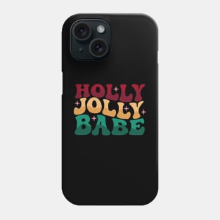 Holly Jolly Babe Phone Case