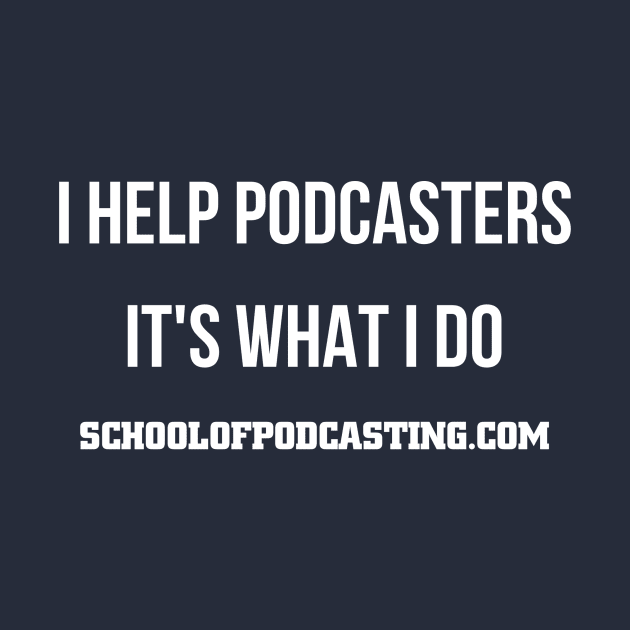 I HELP PODCASTERS by Podcast Clothes