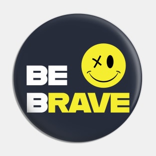 Be RAVE Pin