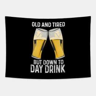 Old And Tired But Down To Day Drink Tapestry