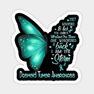 the storm Desmoid Tumor Awareness Butterfly Magnet