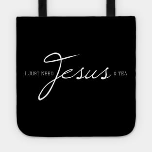 I Just Need Jesus & Tea Tote