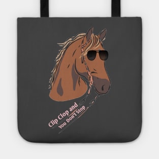 Clip Clop and You Don't Stop Tote