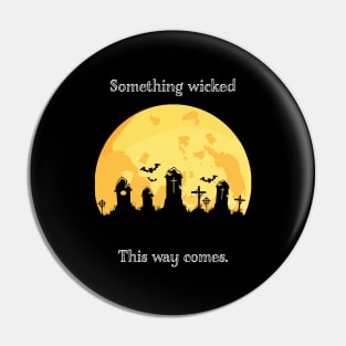 Halloween Something Wicked this Way Comes Shakespeare Macbeth Pin