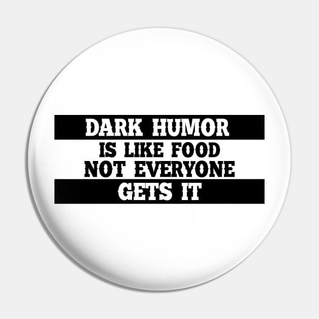 Dark humor is like food not everyone gets it. Pin by SamridhiVerma18