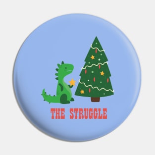 The Struggle Pin