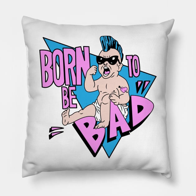 Born to be Bad Pillow by buby87