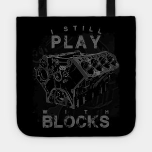 I Still Play With Blocks Racing Shirt | Maintenance Man Gift Tote