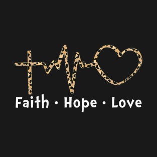 Faith Hope Love, Christian quote, Faith, Love, Cross, Heart T-Shirt