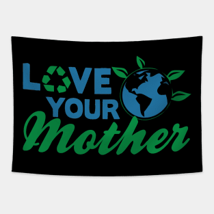 Earth day, love your mother Tapestry