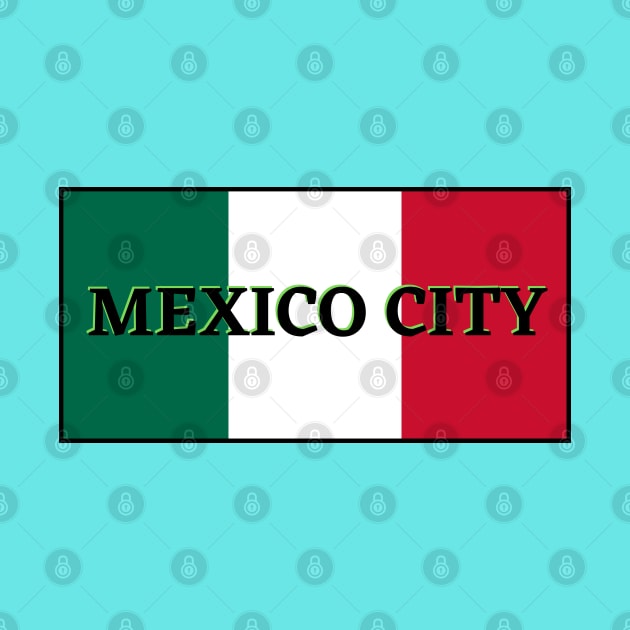 Mexico City in Mexican Flag Colors by aybe7elf