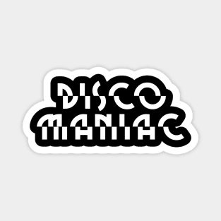 DISCO MANIAC Magnet