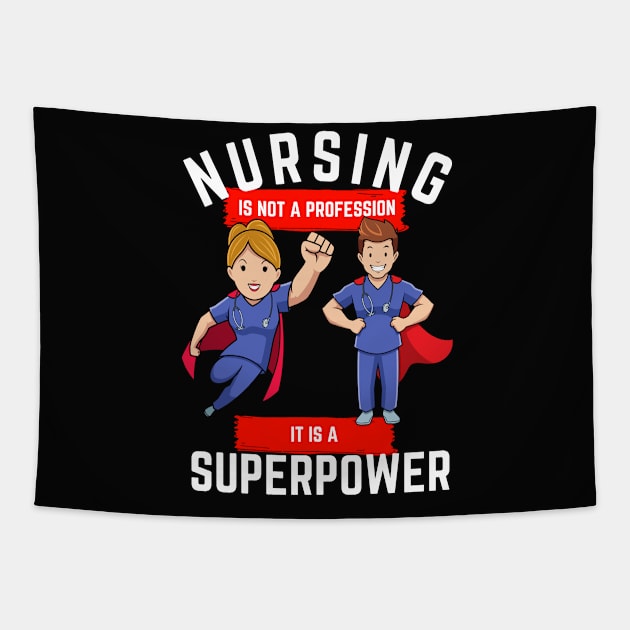 Nursing is not a profession it is a superpower Tapestry by Epic Shirt Store