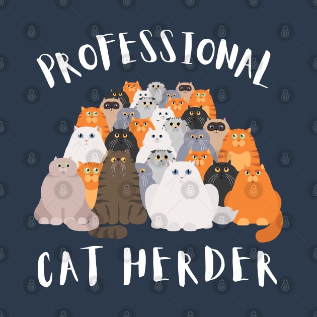 Professional Cat Herder, Project Manager, Cat Lover by Coralgb