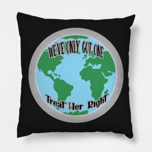 Treat Her Right (Mother Earth) Pillow