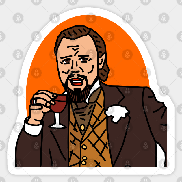 Laughing Leo is Drinking Wine Meme - Meme - Sticker