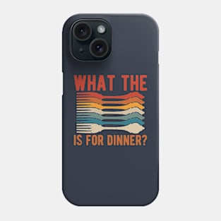 what the fork is for dinner Phone Case