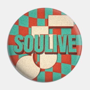 SOULIVE - checked out Pin