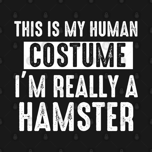 This is My Human Costume I'm Really A Hamster Halloween by PhiloArt