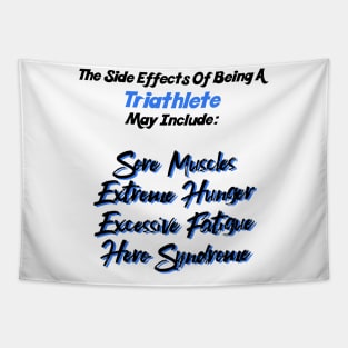 Hero Triathlete Side Effects T-Shirt Tapestry