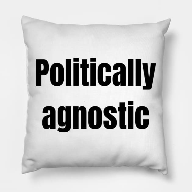 Politically agnostic Pillow by Fayn