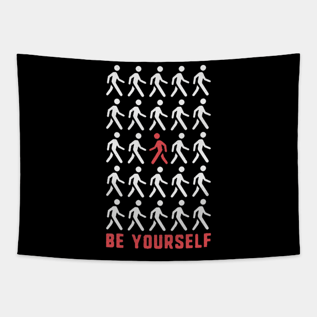 Be Yourself Tapestry by geromeantuin22