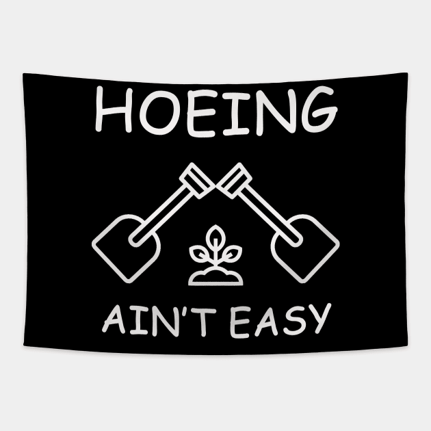 hoeing aint easy Tapestry by torifd1rosie