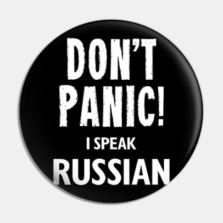 Don't Panic! I Speak Russian Pin