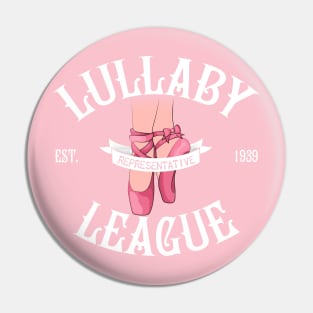 Lullaby League Representative - Bold Pin