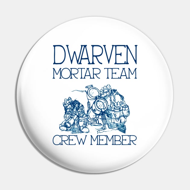 Dwarven Mortar Team Pin by ShawnaMac