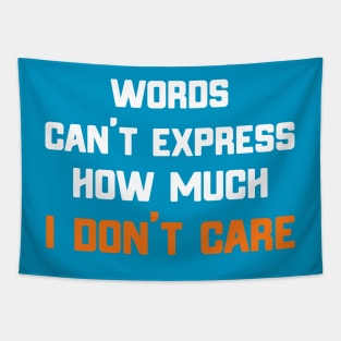 Words Can't Express How Much I Don't Care Tapestry