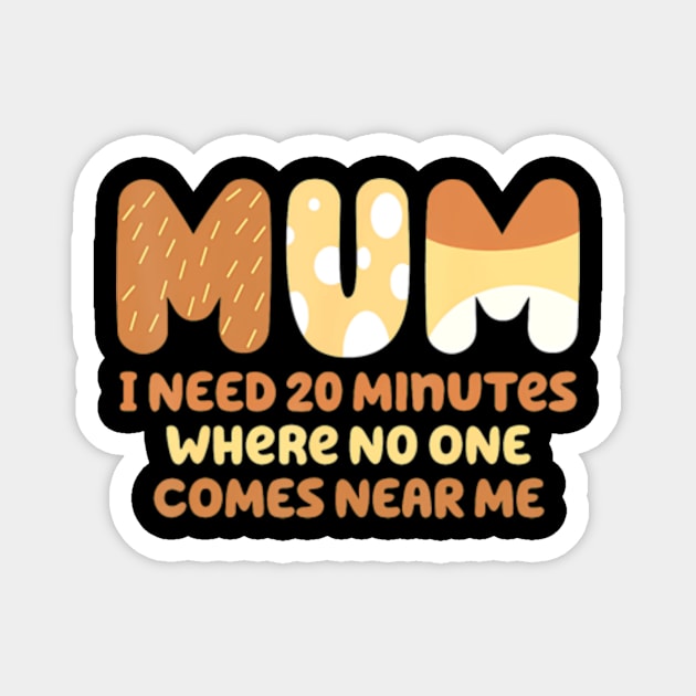 Mom needs to be quiet. A Motto Quote Magnet by Eduardo