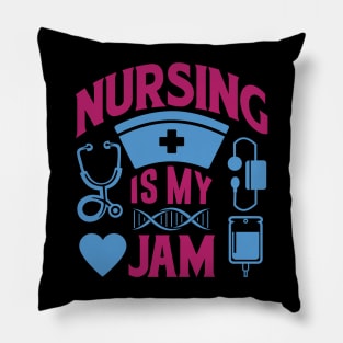 Nursing Is My Jam Pillow