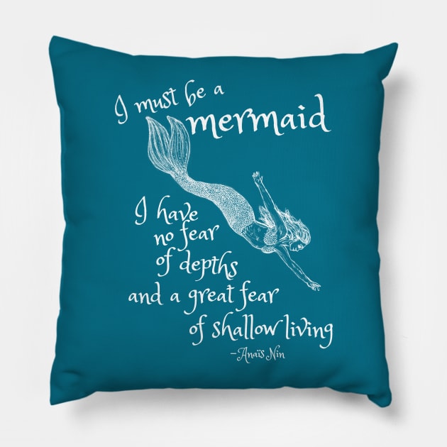 I Must Be A Mermaid Pillow by Maris