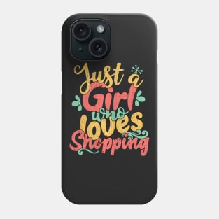 Just A Girl Who Loves Shopping Gift product Phone Case