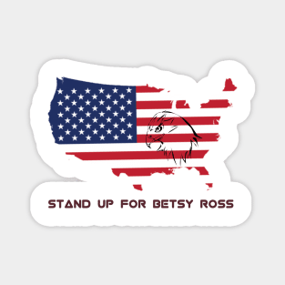 Stand up for betsy ross Magnet