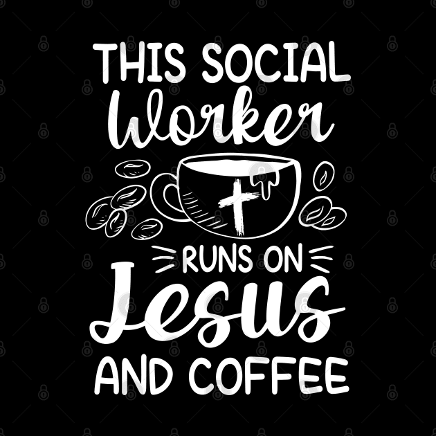 This Social Worker Runs On Jesus and Coffee by AngelBeez29