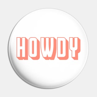 Howdy Rodeo Western Country Southern Cowgirl Pin