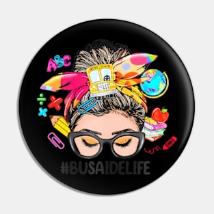 Bus Aide Life Messy Bun Women Back To School Pin