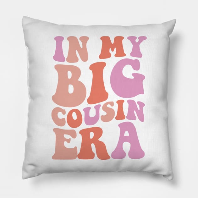 In my Big Cousin Era, Big Cousin Shirt,Funny Toddler Shirt,Trendy Kid Shirt,Pregnancy Reveal T-Shirt,Baby Announcement Shirt,Siblings Pillow by Y2KERA