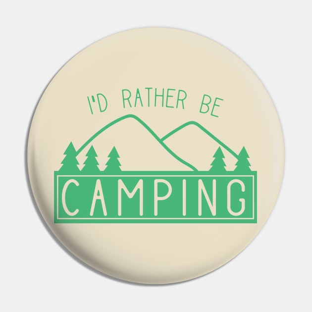 Funny I'd Rather Be Camping Shirt for Campers Pin by HungryDinoDesign