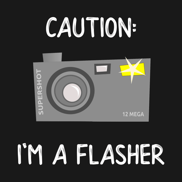 Photographer Caution I am a Flasher Funny Photography Gift by StacysCellar