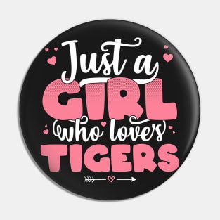 Just A Girl Who Loves Tigers - Cute Tiger lover gift product Pin