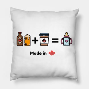 Made in Canada baby by Canadian beer dad plus Canadian coffee mom Pillow