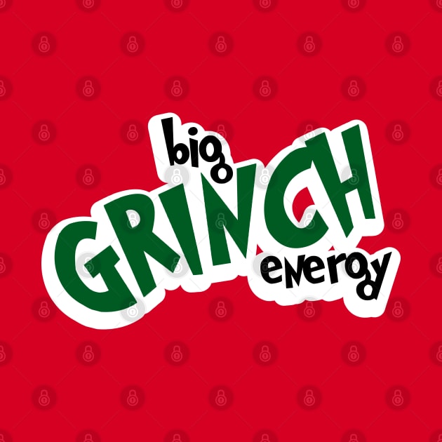 Big Grinch Energy by ShawneeRuthstrom