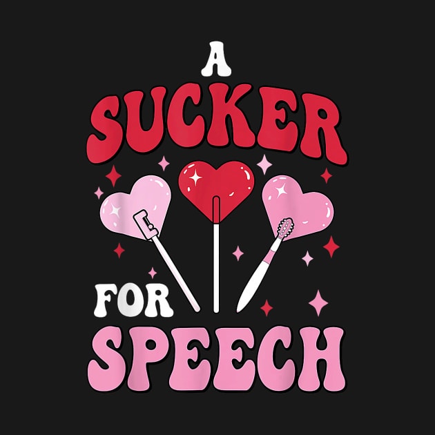 A Sucker For Speech Therapy Pathologist SLP Valentines Day by jadolomadolo